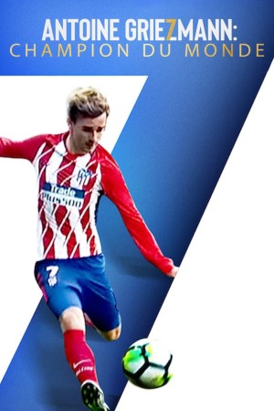 Xem phim Antoine Griezmann: Làm nên một huyền thoại