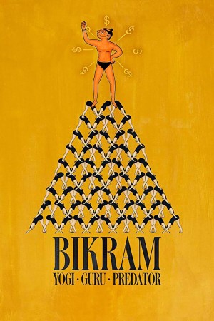Xem phim Bikram: Từ bậc thầy Yoga đến tội phạm tình dục