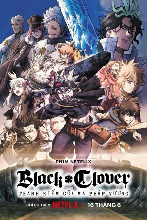 Xem phim Black Clover: Thanh Kiếm của Ma Pháp Vương