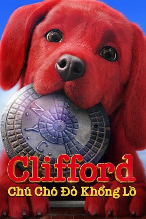 Xem phim Clifford Chú Chó Đỏ Khổng Lồ