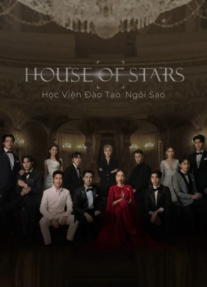 Xem phim House Of Stars: Học Viện Đào Tạo Ngôi Sao