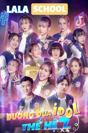 Xem phim LaLa School: Đường Đua Idol Thế Hệ Z