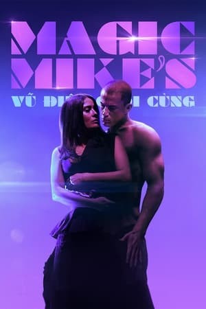 Xem phim Magic Mike: Vũ Điệu Cuối Cùng