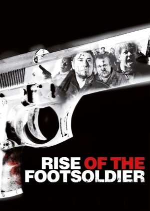 Xem phim Rise Of The Footsoldier