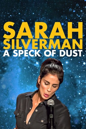 Xem phim Sarah Silverman: Một Đốm Bụi