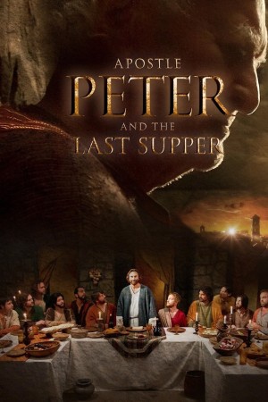 Xem phim Tông Đồ Peter Và Bữa Ăn Cuối Cùng